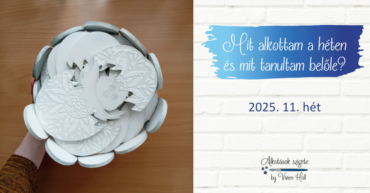 Mit alkottam a héten? 2025. 11. hét - Alapozás