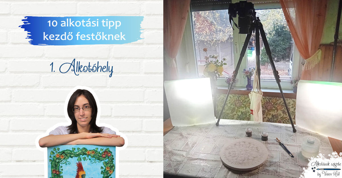 10 alkotási tipp kezdő festőknek - 1. Alkotóhely